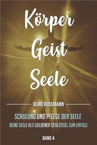 Körper Geist Seele