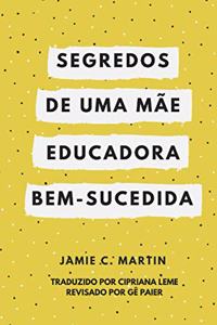 Segredos de Uma Mãe Educadora Bem-Sucedida