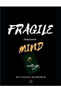 Fragile Mind