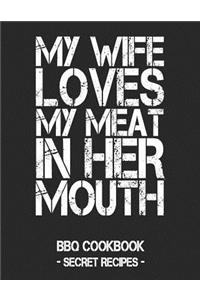 My Wife Loves My Meat in Her Mouth