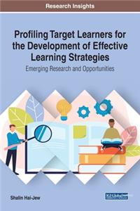 Profiling Target Learners for the Development of Effective Learning Strategies