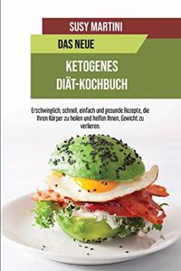 Das Neue Ketogene Diät-Kochbuch