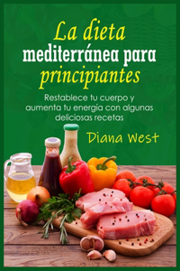 La dieta mediterránea para principiantes