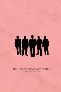 Product policy management in textile industry