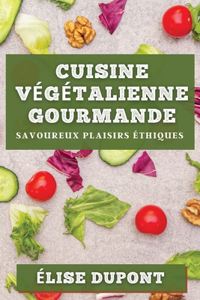 Cuisine Végétalienne Gourmande