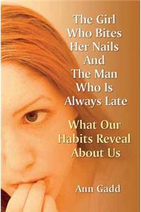 The Girl Who Bites Her Nails and the Man Who is Always Late