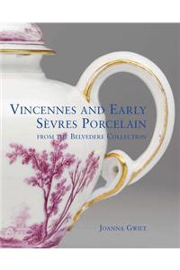 Vincennes and Early Sevres Porcelain