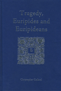 Tragedy, Euripides and Euripideans