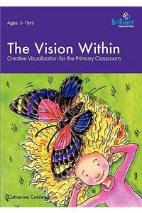 The Vision Within