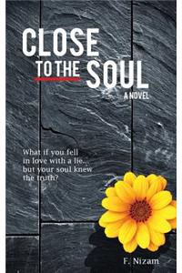 Close to the Soul