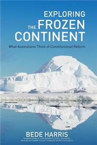 Exploring the Frozen Continent - What Australians Think of Constitutional Reform