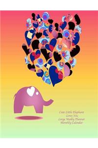 Cute Little Elephant Loves You Large Weekly Planner Monthly Calendar