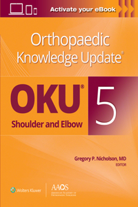 Orthopaedic Knowledge Update(r) Shoulder and Elbow 5: Print + eBook