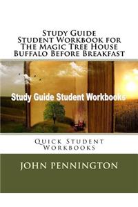 Study Guide Student Workbook for The Magic Tree House Buffalo Before Breakfast