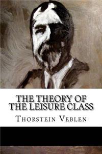 The Theory of the Leisure Class