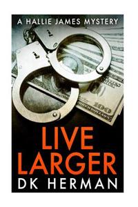 Live Larger