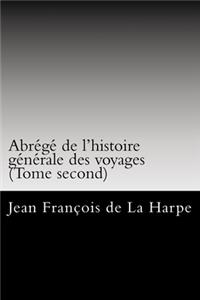 Abrégé de l'histoire générale des voyages (Tome second)