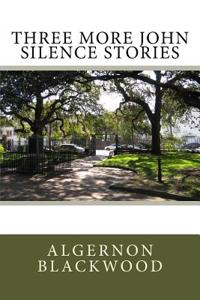 Three More John Silence Stories