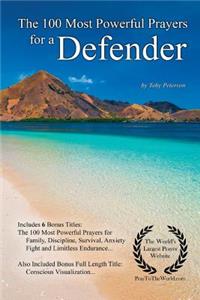 Prayer the 100 Most Powerful Prayers for a Defender - With 6 Bonus Books to Pray for Family, Discipline, Survival, Anxiety, Fight & Limitless Endurance