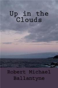 Up in the Clouds