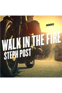 Walk in the Fire