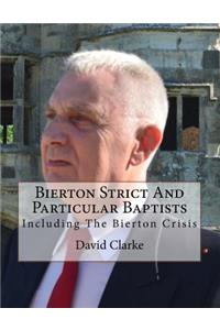 Bierton Strict and Particular Baptists: Including the Bierton Crisis