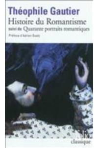 Histoire Du Romantisme/Quarante Portraits Romantiques