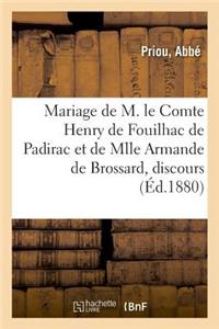Mariage de M. Le Comte Henry de Fouilhac de Padirac Et de Mlle Armande de Brossard, Discours