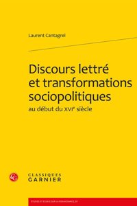 Discours Lettre Et Transformations Sociopolitiques Au Debut Du Xvie Siecle