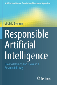 Responsible Artificial Intelligence