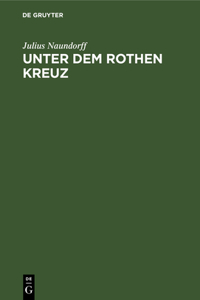 Unter Dem Rothen Kreuz