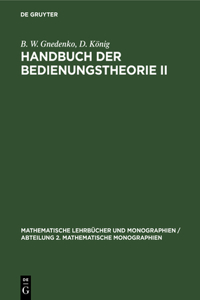 Handbuch Der Bedienungstheorie II