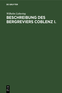 Beschreibung Des Bergreviers Coblenz I.