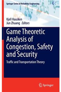 Game Theoretic Analysis of Congestion, Safety and Security