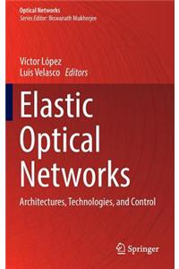 Elastic Optical Networks