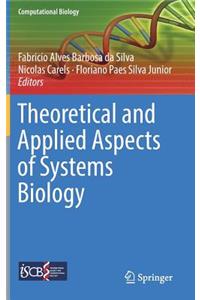 Theoretical and Applied Aspects of Systems Biology