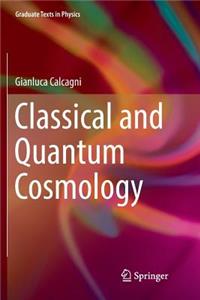 Classical and Quantum Cosmology