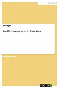 Konfliktmanagement in Projekten