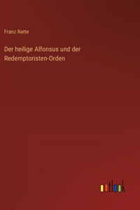 Der heilige Alfonsus und der Redemptoristen-Orden