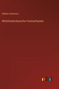 Mittelniederdeutsche Fastnachspiele