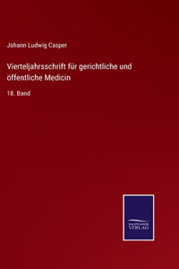 Vierteljahrsschrift für gerichtliche und öffentliche Medicin