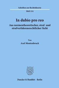 In Dubio Pro Reo Aus Normentheoretischer, Straf- Und Strafverfahrensrechtlicher Sicht