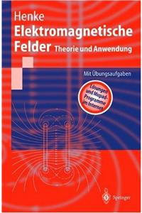 Elektromagnetische Felder: Theorie Und Anwendungen