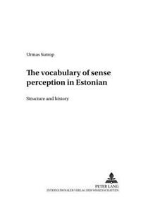 The Vocabulary of Sense Perception in Estonian