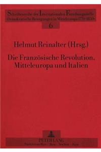 Die Franzoesische Revolution, Mitteleuropa Und Italien