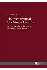Plotinus' Mystical Teaching of Henosis