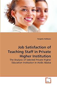 Job Satisfaction of Teaching Staff in Private Higher Institution