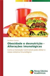 Obesidade e desnutrição - Alterações imunológicas
