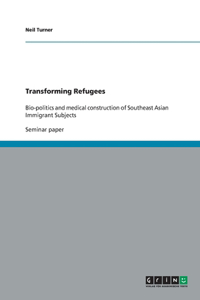 Transforming Refugees
