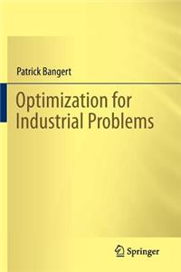 Optimization for Industrial Problems